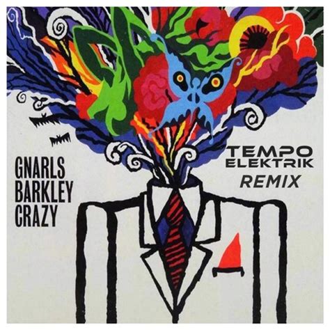 Stream Gnarls Barkley Crazy Tempo Elektrik Remix By Tempo Elektrik Listen Online For Free