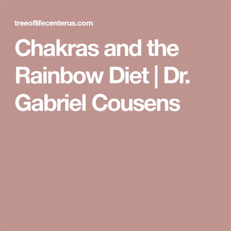 Chakras And The Rainbow Diet Dr Gabriel Cousens Rainbow Diet Diet
