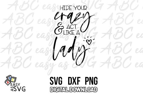 Hide Your Crazy And Act Like A Lady Graphic By Abceasyassvg · Creative