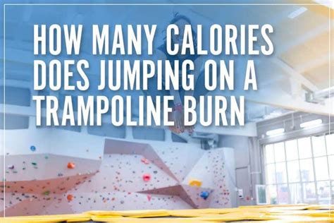 How Many Calories Does Jumping On A Trampoline Burn 2023 Calculator