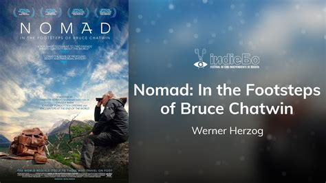 Nomad In The Footsteps Of Bruce Chatwin Trailer Indiebo6 Youtube