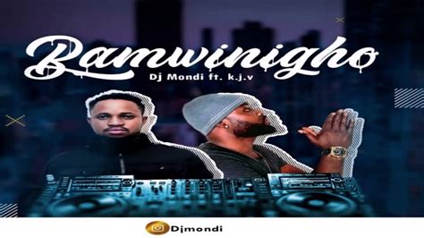 DJ MONDI Ft KJV Bamwinigho Official Audio YouTube