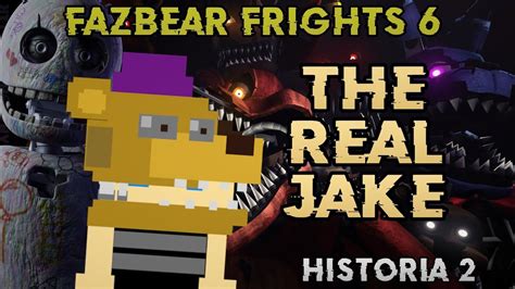 The Real Jake La Historia De Jake Y Simon Fazbear Frights 6