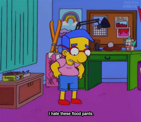 Everythings Coming Up Milhouse Simpsons Quotes The Simpsons