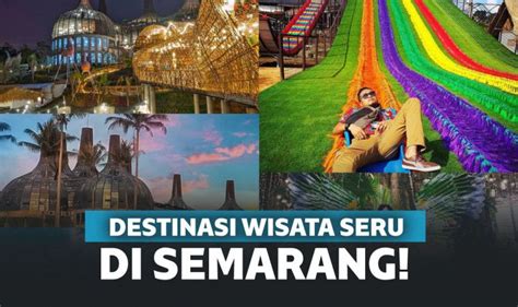 30 Obyek Wisata Semarang Yang Menarik Untuk Dikunjungi