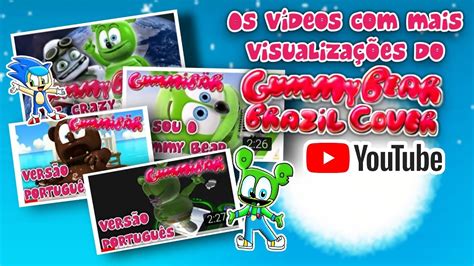 Pout Pourri Os Vídeos Com Mais Visualizações Do Canal Gummy Bear Brazil Cover Especial Ano