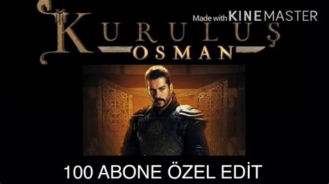 kuruluŞ osman montaj 100 abone Özel youtube