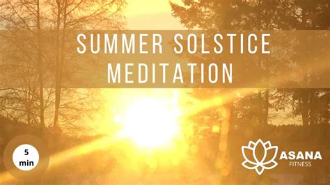 Summer Solstice Meditation 5 Minute Meditation Youtube