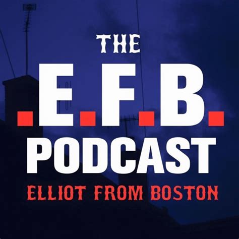 Stream The Efb Podcast Listen To Podcast Episodes Online For Free On