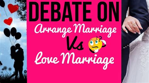 Debate On Arrange Marriage Vs Love Marriage For Beginners Youtube