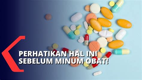 Jangan Sembarangan Minum Obat Ketika Sakit Youtube