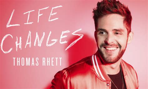Thomas Rhett Releases Life Changes Country Music Rocks
