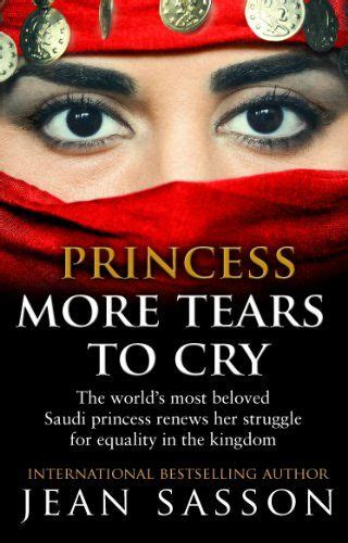 Princess More Tears To Cry Uk Jean Sasson Books Crying Saudi Princess True Stories