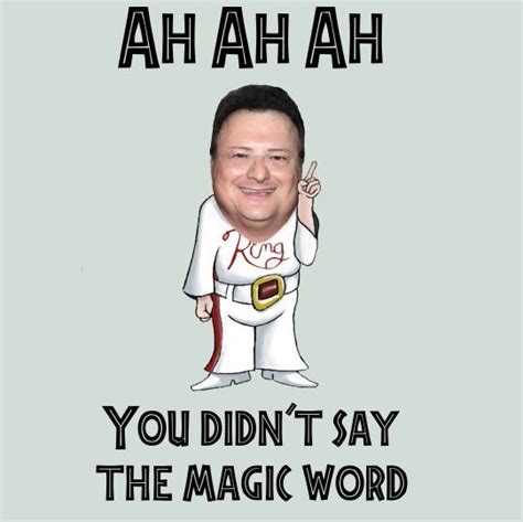 ah ah ah you didn t say the magic word jurassic park magic words words you dont say