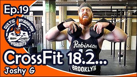 Ep19 Crossfit Games 182 Workout With Joshy G Youtube