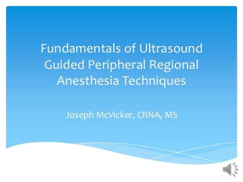 Fundamentals Of Ultrasound Guided Peripheral Regional Anesthesia Tech