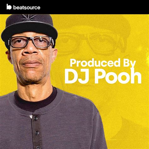 Produced By Dj Pooh Playlist For Djs On Beatsource