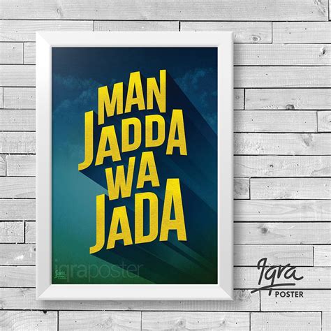 Satu tidak menggunakan tasydid di atas dal (wajada) dan satunya menggunakan tasydid di atas dal (wajadda). Man Jadda wa Jada - Poster & Bingkai Motivasi Islami - Hiasan Dinding Pigura A4 | Shopee Indonesia