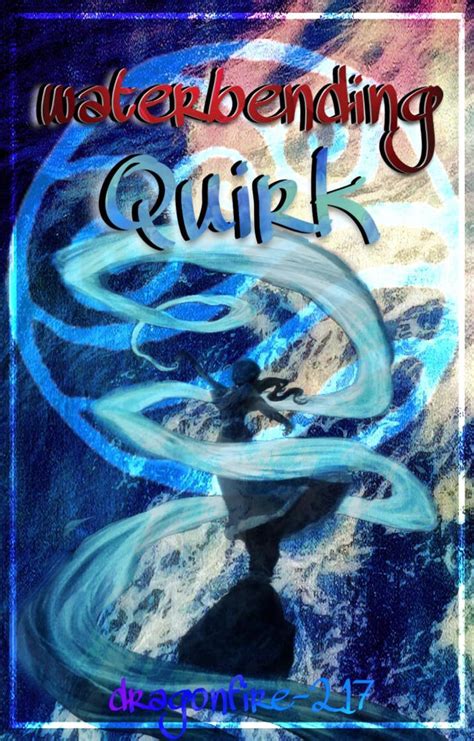A Waterbending Quirk Cover By Dragonfire 217 On Deviantart