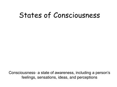 Ppt States Of Consciousness Powerpoint Presentation Free Download