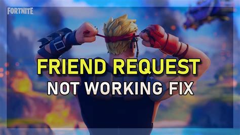 Fortnite Friend Request Not Being Sent Or Received Fix Youtube