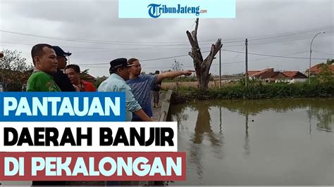 Pantauan Daerah Rawan Banjir Di Pekalongan YouTube