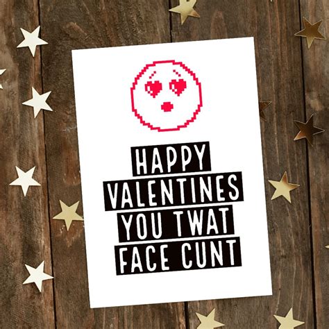 rude offensive valentines card twat faced cunt for him for her etsy