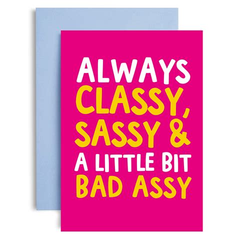 buy classy sassy and bad assy funny birthday cards for her best friend birthday card sister