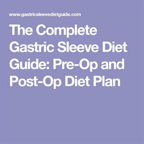 The Complete Gastric Sleeve Diet Guide Pre Op And Post Op Diet Plan