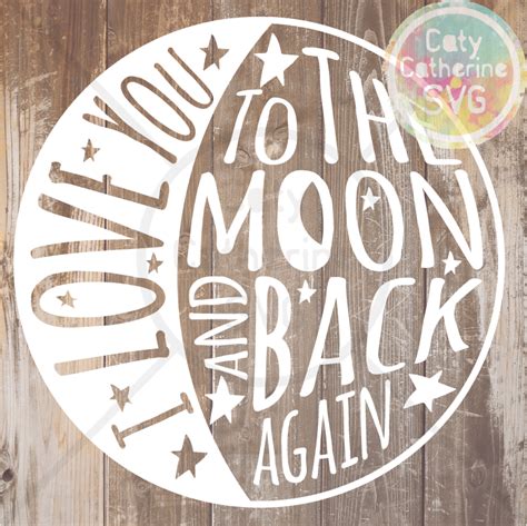 Large collection of animated gif image for declaration of love. I Love You To The Moon And Back Again SVG Cut File