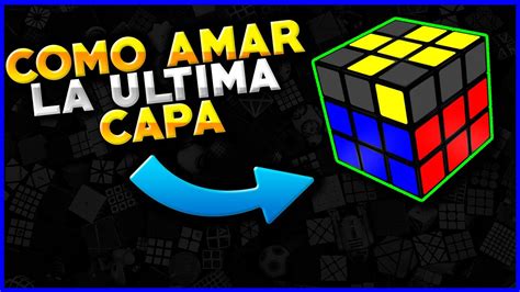 Como Armar Un Cubo Rubik Ultima Cara Como Hacer La Ultima Capa Youtube