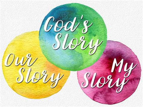 I Love To Tell The Story Gods Story Our Story Your Story My Story