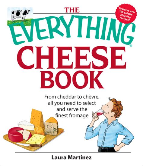 The Everything Cheese Book Ebook By Laura Martinez Official Publisher