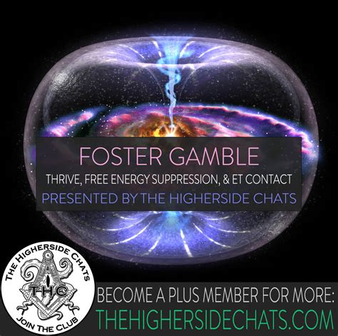 THC 57: Foster Gamble | Thrive, Free Energy Suppression, & ET Contact ...