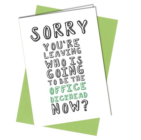 Enjoy a final laugh with your coworker and make a joke about their leaving. #976 SORRY YOU'RE LEAVING CARD Funny Rude Humour Joke ...