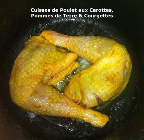 Cuisses De Poulet Aux Carottes Pommes De Terre Courgettes Cookeo Ou