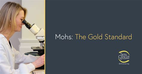 Mohs The Gold Standard The Skin Cancer Foundation