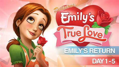 Delicious Emilys True Love Emilys Return Day 1 5 Youtube