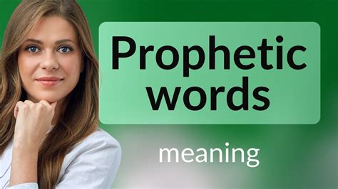 Exploring The Meaning Of Prophetic Words Youtube
