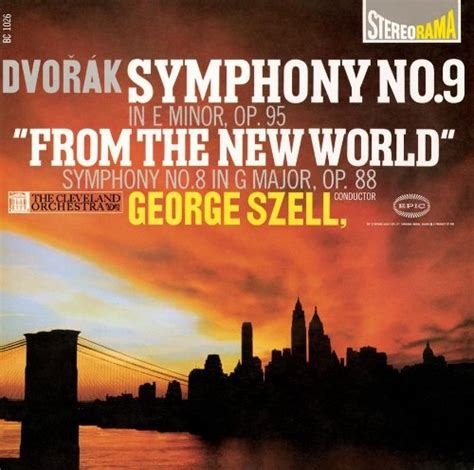 Dvorák Symphony No 9 From The New World Symphony No 8 In G Major George Szell Songs