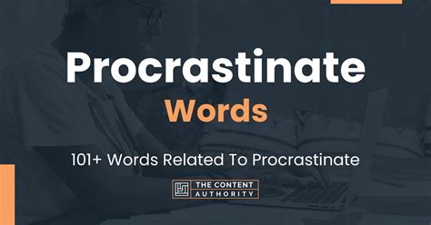 Procrastinate Words 101 Words Related To Procrastinate