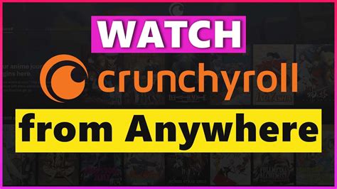 How To Watch Crunchyroll From Anywhere In 2023🌍 10 Min Guide Youtube
