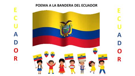 Poema A Mi Bandera Ecuador Youtube