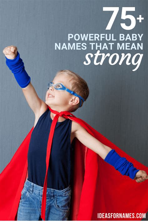 75 Powerful Baby Names That Mean Strength With Meanings