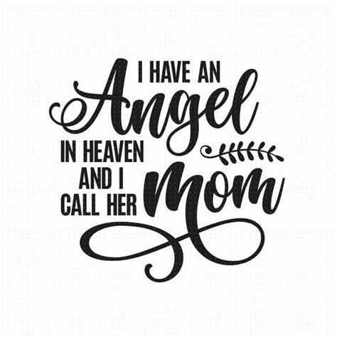 I Have An Angel In Heaven And I Call Her Mom Svg Png Eps Pdf Etsy In