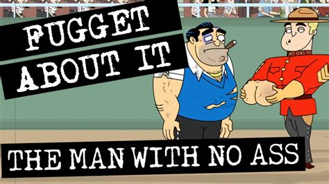 the man with no ass fugget about it adult cartoon full episode tv show youtube