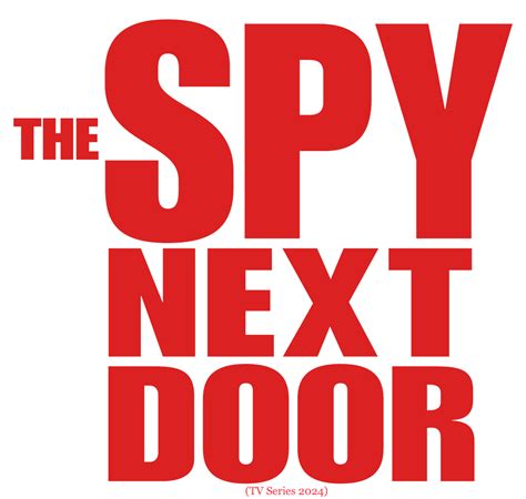 The Spy Next Door Tv Series 2024 Idea Wiki Fandom