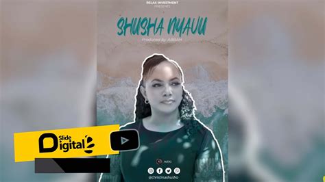 Christina Shusho Shusha Nyavu Official Audio Sms Skiza 7916811 To
