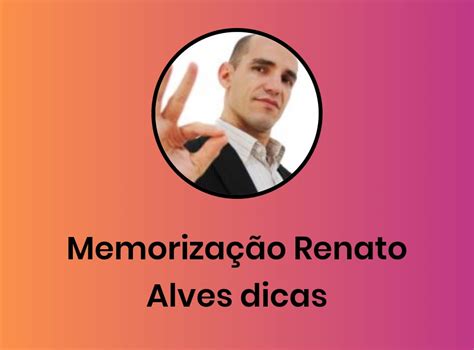 Memorização Renato Alves dicas