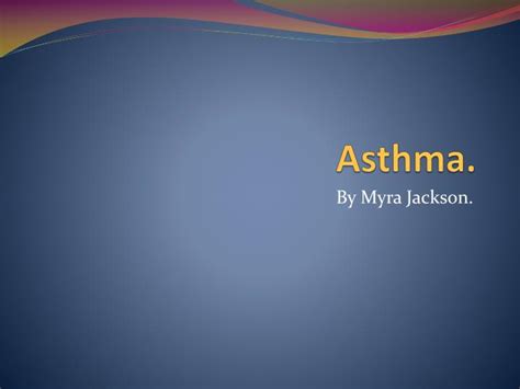PPT Asthma PowerPoint Presentation Free Download ID